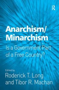 Anarchism/Minarchism: Is a Government Part of a Free Country?